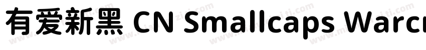 有爱新黑 CN Smallcaps Warcraft Bold字体转换